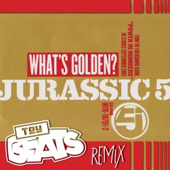 Jurassic 5 - What's Golden (Toy Beats Remix)