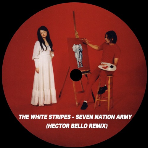 The White Stripes - Seven Nation Army (Hector Bello Remix)