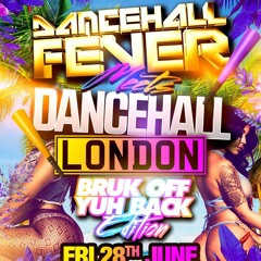 #DancehallFeverXDancehallLondon New School Dancehall mix
