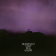 I†† - Blissfully Lost In A Cliché