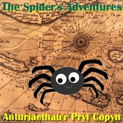 The Spider's Adventures / Anturiaethau'r Pryf Copyn