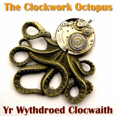 The Clockwork Octopus / Yr Wythdroed Clocwaith