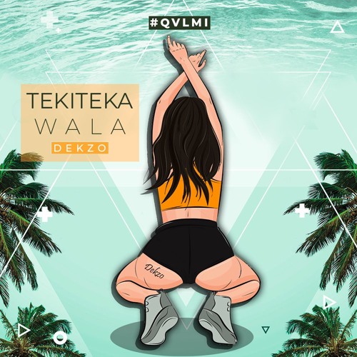 DEKZO - Tekiteka Wala (Extended Mix)