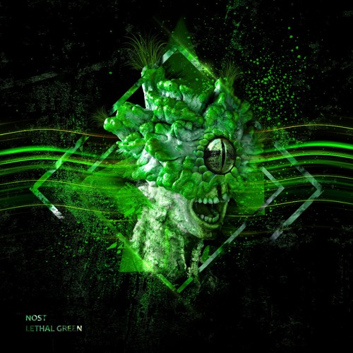 Nost - Lethal Green (BUY = FREE DL)