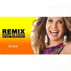 Banho De Cheiro - Elba Ramalho (DJ Waldo Squash Remix)
