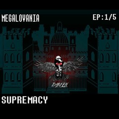 MEGALOVANIA'S SUPREMACY