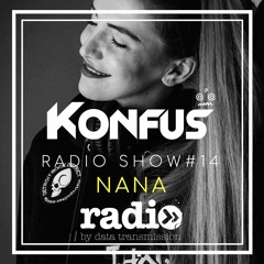 Konfus Radio Show With Nana #14