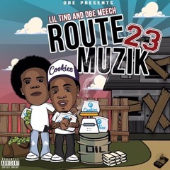 Lil Tino x DBE MEECH - Route 23 Muzik