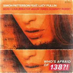 Simon Patterson ft Lucy Pullin - Now I Can Breathe Again (Greg Downey Remix)