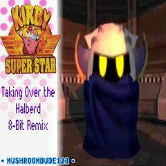 Taking Over The Halberd 8 - Bit Remix (Kirby Super Star)
