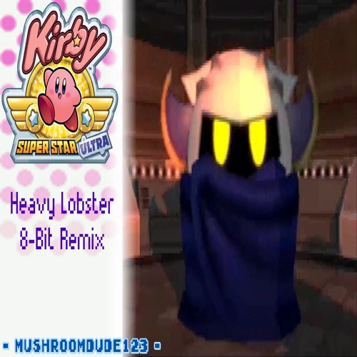 Heavy Lobster 8 - Bit Remix (Kirby Super Star Ultra)