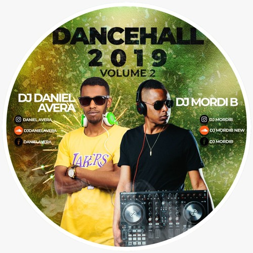 Dj Daniel Avera X Dj Mordi B Dancehall Set 2019