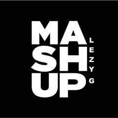 LEZY G - MASHUP PACK 2K19 pt.2