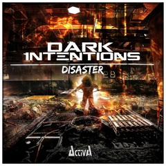 Dark Intentions - Disaster (OUT NOW!)