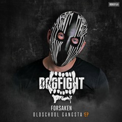 [DOG056] Forsaken - Oldschool Gangsta