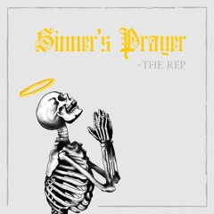 The Rep - Sinners Prayer
