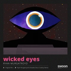 Premiere: Ryan Murgatroyd 'Wicked Eyes' (Ryan Murgatroyd & Kostakis Remix)