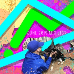 June 2019 Mix List