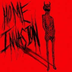 HOME INVASION