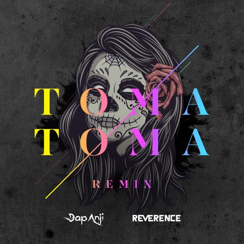 Stream DapAnji Vs Reverence - Toma Toma Remix---Free Download by DapAnji |  Listen online for free on SoundCloud