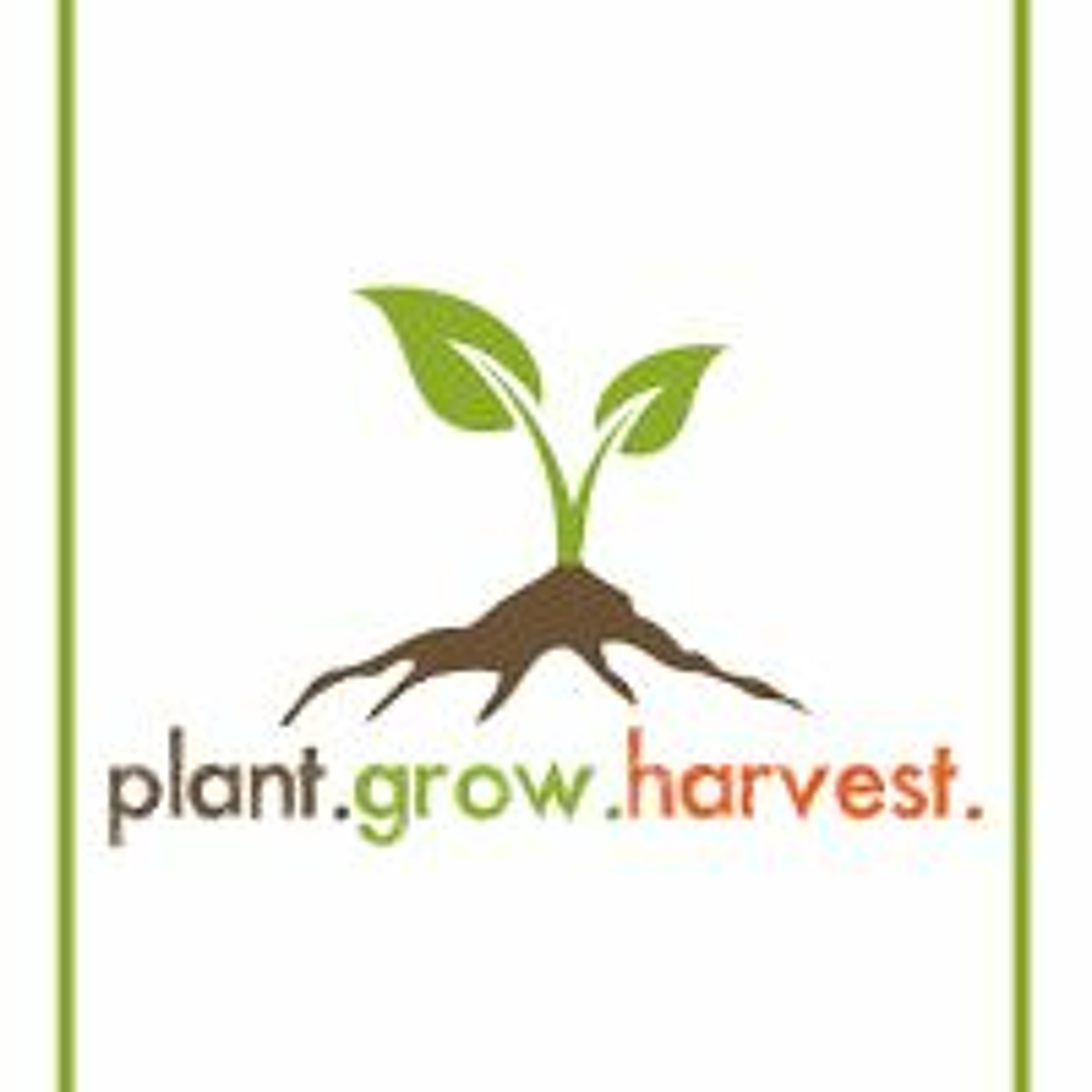 Plant. Grow. Harvest.