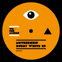 Mothership - Dubby White - Original Mix (incl. Smallpeople Remix)