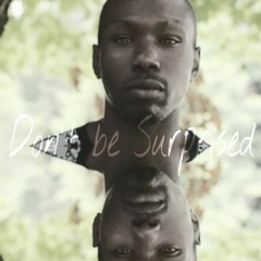 Dont Be Surprised Ft Izzy
