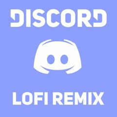 Discord LoFi Remix