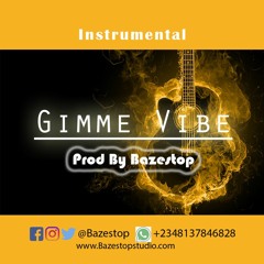 Free Beat - Gimme Vibe (Prod. By Bazestop)