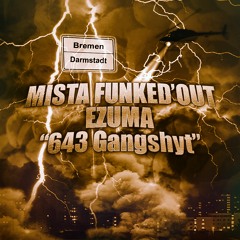 EzumA - 643 Gangshyt (prod. Mista Funked'Out) [Playa Vibez Promotrack]