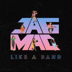JAGMAC - Like A Band