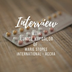 Interview with Eunice Kufualor of Marie Stopes Accra