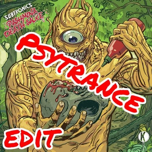 Subtronics - Pashmina Death Sauce (Ketakidd Psytrance Edit)