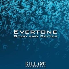 Evertone - Good And Better