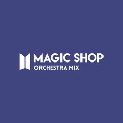6 Years With BTS | Magic Shop (Orchestra Mix)