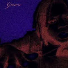 Grown