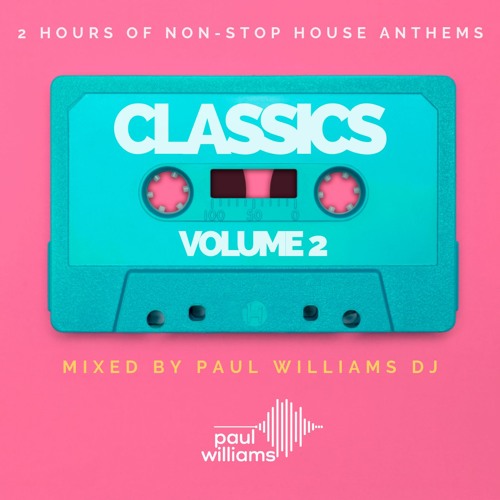 House Classics 2 (2 hours of House Anthems)