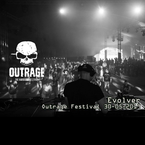 Evolver - Outrage Festival 30-05-2019
