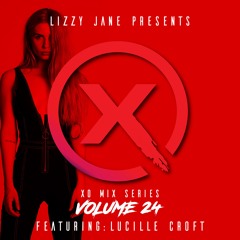 Lizzy Jane - The XO 024: Lucille Croft Guest Mix