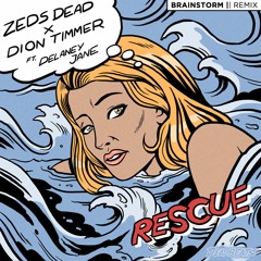 Zeds Dead x Dion Timmer - Rescue (Brainstorm Remix)