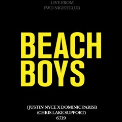 Beach Boys (@justinnyce x @DominicParisi) live at FWD Nightclub - 6/7/19 (Chris Lake Support)