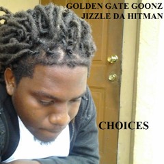 JizzleDaHitman - Choices [Mast