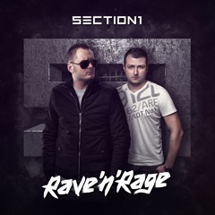 Section 1 - Rave'n'Rage (Spoiljack Remix)