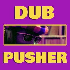 Dub Pusher (featuring Chris Mcginn)