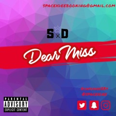 Dear Miss Mix @SPACExDEE (Slow Bashment, RnB, Slow Jams)