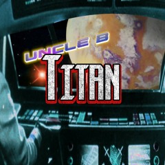 Uncle B - Titan - FREE DOWNLOAD