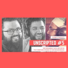 Unscripted #5 | Imam Yahya talks about Qira’at, Jinn encounters and more