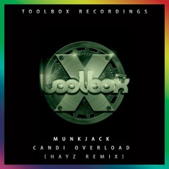 Munkjack - Candi Overload Hayz Remix (Jan 2020)