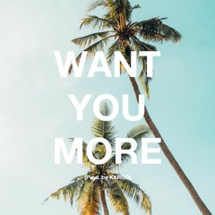 柒羊 x SLIMJONGUN - Want You More (Prod. by KXRGO)