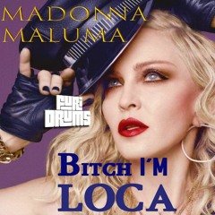 Madonna, Maluma   😜 Bitch I'm Loca 😜 FUri DRUMS Tel Aviv Pride House Remix FREE !DOWNLOAD!